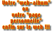 votre web album, ou votre page perso