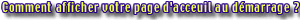 comment afficher votre page d'accueil
