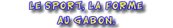 sport, forme, libreville, gabon